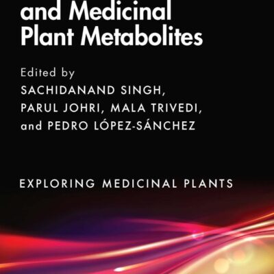 Green Biotechnology for Herbal and Medicinal Plant Metabolites (Exploring Medicinal Plants)