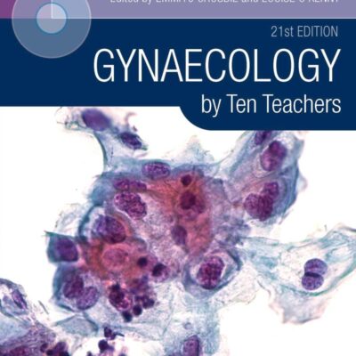 Gynaecology by Ten Teachers