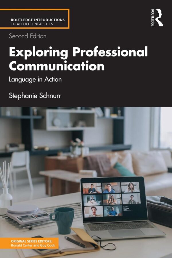 Exploring Professional Communication: Language in Action (Routledge Introductions to Applied Linguistics)
