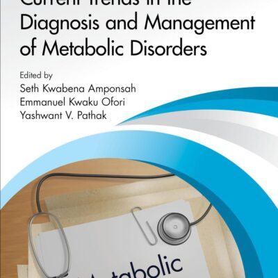 Current Trends in the Diagnosis and Management of Metabolic Disorders