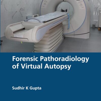 Forensic Pathoradiology of Virtual Autopsy