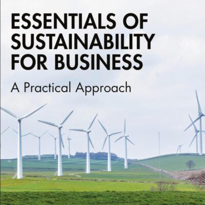 Essentials of Sustainability for Business: A Practical Approach