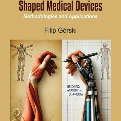 Computer Aided Design of 3d Printable Anatomically Shaped Medical Devices: Methodologies and Applications