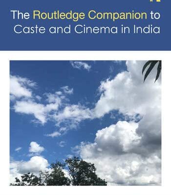 The Routledge Companion to Caste and Cinema in India