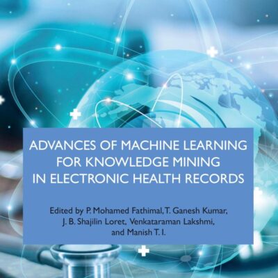 Advances of Machine Learning for Knowledge Mining in Electronic Health Records