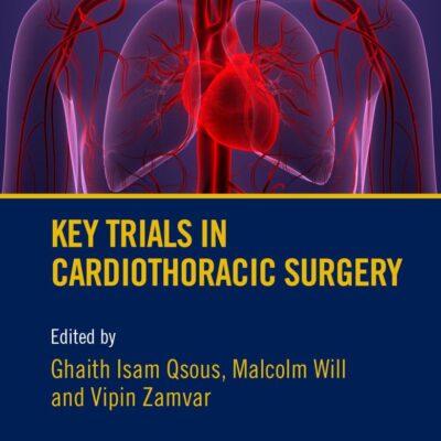 KEY TRIALS IN CARDIOTHORACIC SURGERY (PB 2024)