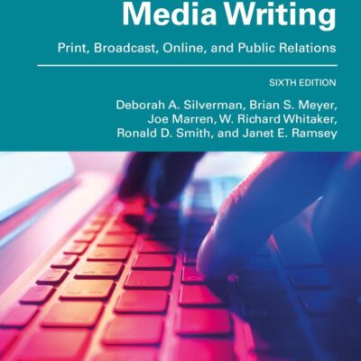 Mediawriting: Print, Broadcast, Online, and Public Relations