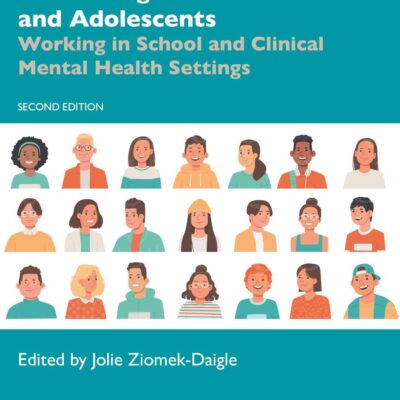 Counseling Children and Adolescents: Working in School and Clinical Mental Health Settings