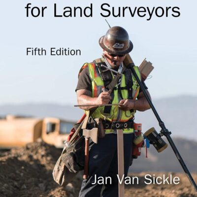 GPS and GNSS for Land Surveyors, Fifth Edition