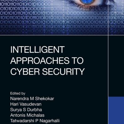 Intelligent Approaches to Cyber Security