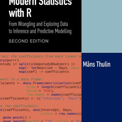 Modern Statistics With R: From Wrangling and Exploring Data to Inference and Predictive Modelling