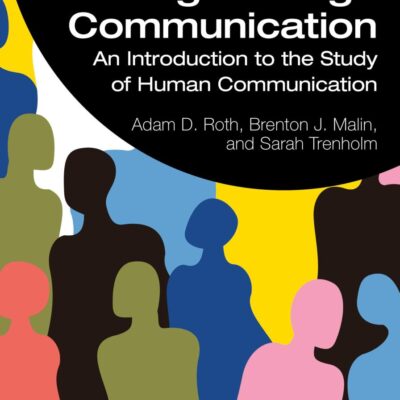 Thinking Through Communication: An Introduction to the Study of Human Communication