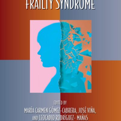 Frailty Syndrome: Basic and Clinical Aspects (Oxidative Stress and Disease)
