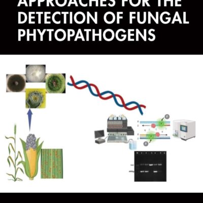 Molecular Approaches for the Detection of Fungal Phytopathogens