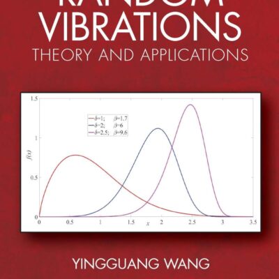 Random Vibrations: Theory and Applications