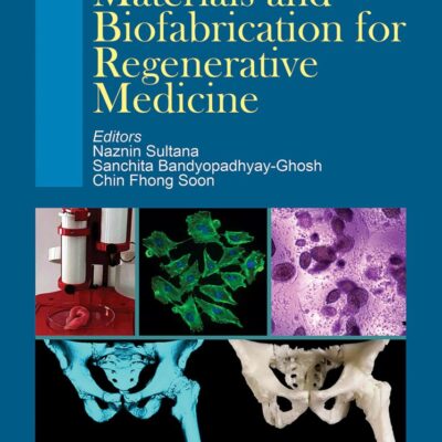 Biomedical Materials and Biofabrication for Regenerative Medicine