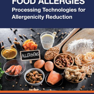 Food Allergies: Processing Technologies for Allergenicity Reduction