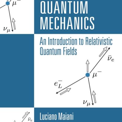 Relativistic Quantum Mechanics: An Introduction to Relativistic Quantum Fields