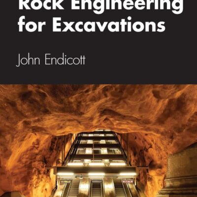 Rock Engineering for Excavations