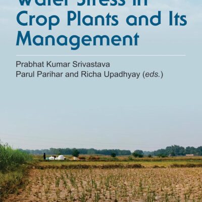Water Stress in Crop Plants and Its Management