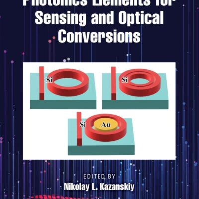 Photonics Elements for Sensing and Optical Conversions