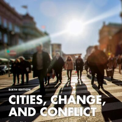 Cities, Change, and Conflict: A Political Economy of Urban Life