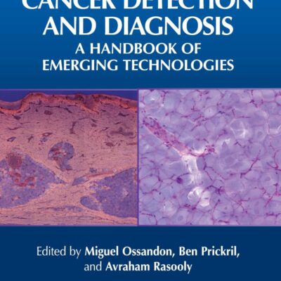 Cancer Detection and Diagnosis: A Handbook of Emerging Technologies