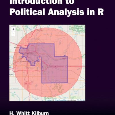 Introduction to Political Analysis in R (Chapman & Hall/Crc the R)