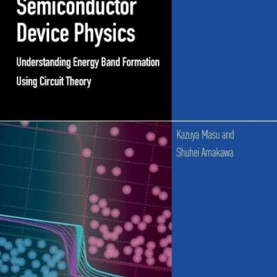 Elementary Semiconductor Device Physics: Understanding Energy Band Formation Using Circuit Theory