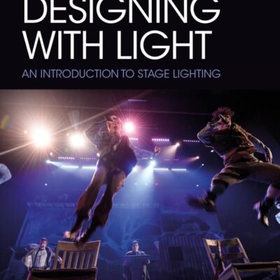 Designing With Light: An Introduction to Stage Lighting