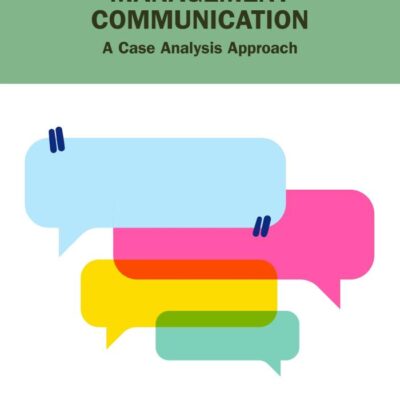 Management Communication: A Case Analysis Approach
