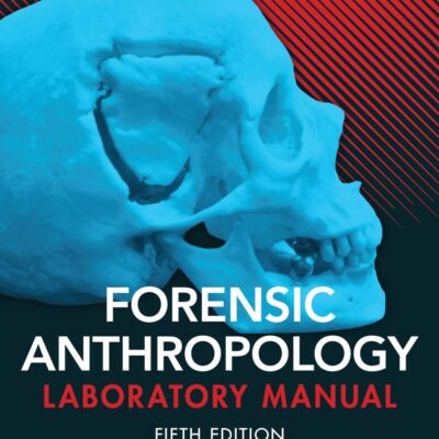 Forensic Anthropology Laboratory Manual