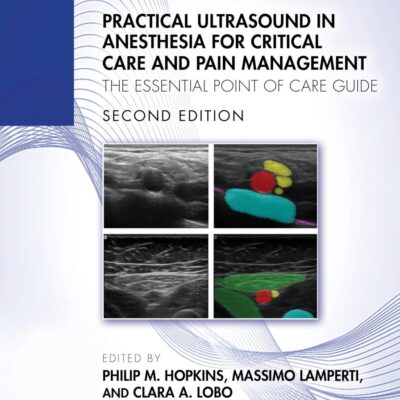 PRACTICAL ULTRASOUND IN ANESTHESIA FOR CRITICAL CARE AND PAIN MANAGEMENT THE ESSENTIAL POINT OF CARE GUIDE 2ED (PB 2026)