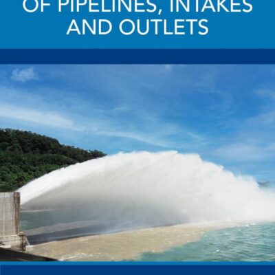 Hydraulic Designs of Pipelines, Intakes and Outlets