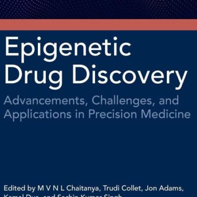 Epigenetic Drug Discovery: Advancements, Challenges and Applications in Precision Medicine