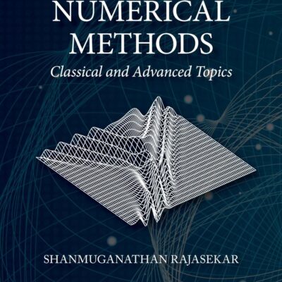 Numerical Methods: Classical and Advanced Topics