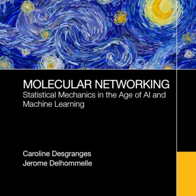 Molecular Networking: Statistical Mechanics in the Age of Ai and Machine Learning