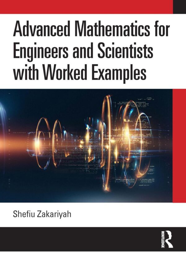 Advanced Mathematics for Engineers and Scientists With Worked Examples