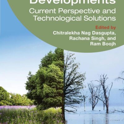 Climate Change and Sustainable Developments: Current Perspective and Technological Solutions (Earth, Environment, and Sustainability)