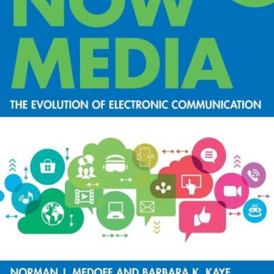 Now Media: The Evolution of Electronic Communication