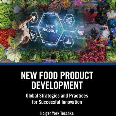 New Food Product Development: Global Strategies and Practices for Successful Innovation