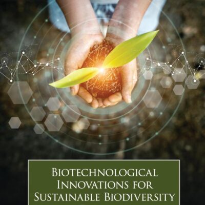 Biotechnological Innovations for Sustainable Biodiversity and Development