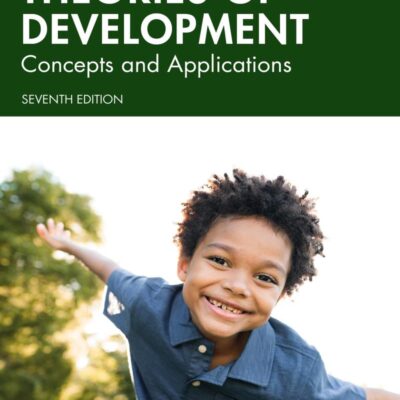 Theories of Development: Concepts and Applications International Student Edition