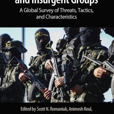 Handbook of Terrorist and Insurgent Groups: A Global Survey of Threats, Tactics, and Characteristics