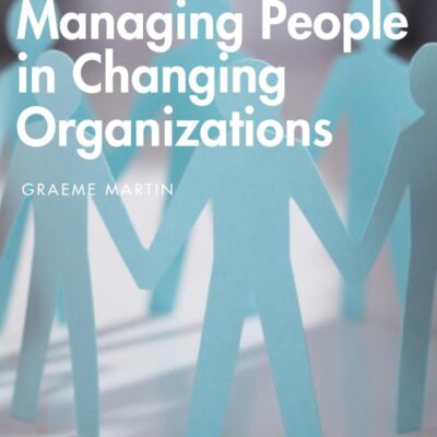 Managing People in Changing Organizations