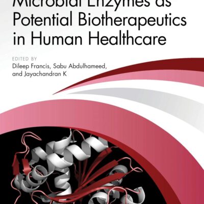 Microbial Enzymes As Potential Biotherapeutics in Human Healthcare