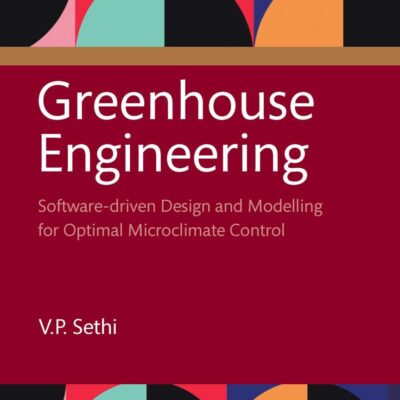 Greenhouse Engineering: Software-driven Design and Modelling for Optimal Microclimate Control