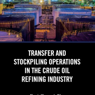 Transfer and Stockpiling Operations in the Crude Oil Refining Industry