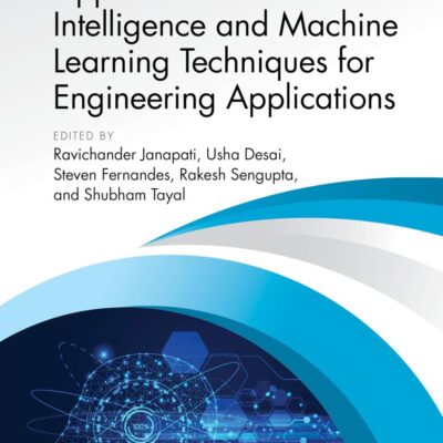 Applied Artificial Intelligence and Machine Learning Techniques for Engineering Applications (Materials, Devices, and Circuits)