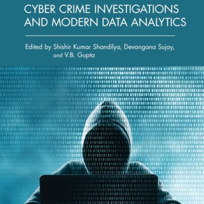 Advancements in Cyber Crime Investigations and Modern Data Analytics
